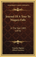 Journal of a Tour to Niagara Falls in the Year 1805 1166160890 Book Cover
