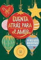 Cuenta atrás para el amor: 24 relatos para enamorarte 8411329720 Book Cover