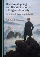 Disfellowshipping and Discrimination of a Religious Minority: On Articles 9, 11 and 14 of the ECHR 1036440753 Book Cover