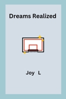 Dreams Realized 7219910452 Book Cover