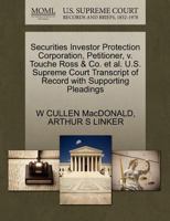 Securities Investor Protection Corporation, Petitioner, v. Touche Ross & Co. et al. U.S. Supreme Court Transcript of Record with Supporting Pleadings 1270700359 Book Cover