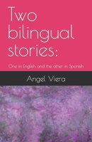 Two bilingual stories:: One in English and the other in Spanish B0CWV63W4C Book Cover