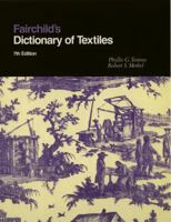 Fairchild's Dictionary of Textiles 0870057073 Book Cover