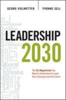 Leadership 2030: The Six Megatrends You Need to Understand to Lead Your Company Into the Future 0814432751 Book Cover