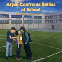 Arjun Confronts Bulies at School 1499235232 Book Cover
