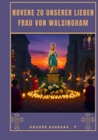 Novene zu Unserer Lieben Frau von Walsingham B0FR9DCZGP Book Cover