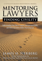 Mentoring Lawyers: Finding Civility 148088068X Book Cover