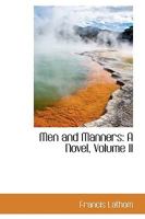 Men and Manners: A Novel, Volume II 1140678817 Book Cover