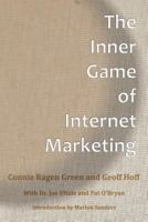 The Inner Game of Internet Marketing 1937988015 Book Cover