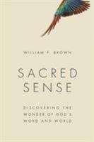Sacred Sense: Discovering the Wonder of God's Word and World 0802872212 Book Cover