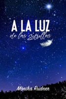 A la luz de las estrellas. B0B8BPKLYY Book Cover