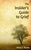 The Insider's Guide to Grief 098991982X Book Cover