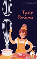 Tasty Recipes B084DH58PB Book Cover