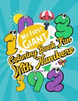 My First Giant Coloring Book Fun with Numbers: Big Activity Workbook for Toddlers & Kids ( Numbers - Shapes - Colors - Dragons - Cartoons ) (My First B08HQ45TB9 Book Cover