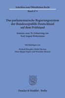 Das Parlamentarische Regierungssystem Der Bundesrepublik Deutschland Auf Dem Prufstand: Seminar Zum 7. Geburtstag Von Karl August Bettermann 3428056957 Book Cover