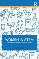 Women in STEM: Breaking down the barriers 1032546336 Book Cover