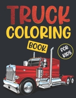 Truck Coloring Book For Kids.: Awesome Cool Big Vehicle Truck Coloring Book For Kids Who Love Trucks! Ages(2-4) (4-10). B08SGZ7WJN Book Cover