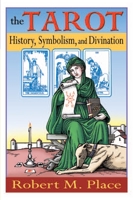 The Tarot: History, Symbolism, and Divination 1585423491 Book Cover