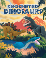Crocheted Dinosaurs 1784947008 Book Cover