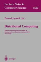 Distributed Computing: 13th International Symposium, DISC'99, Bratislava, Slovak Republic, September 27-29, 1999, Proceedings 3540665315 Book Cover