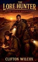 Lore Hunter : The Devils Highway 1969770295 Book Cover