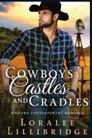 Cowboys, Castles and Cradles 1944056289 Book Cover