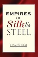 Empires of Silk and Steel 1502843110 Book Cover