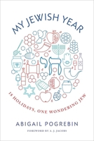 My Jewish Year : 18 Holidays, One Wondering Jew B0GX95R4QC Book Cover
