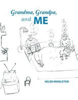 Grandma, Grandpa, and Me 1480917559 Book Cover