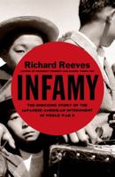 Infamy: The Shocking Story of the Japanese American Internment in World War II 0805094083 Book Cover