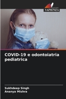 COVID-19 e odontoiatria pediatrica (Italian Edition) 6208789923 Book Cover