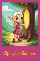 Elfin y los Gnomos (Spanish Edition) B0GJSD13D6 Book Cover