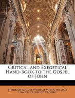 Critical and Exegetical Hand-book to the Gospel of John 0530142481 Book Cover