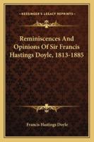 Reminiscences and Opinions, 1813-1885 1163297267 Book Cover