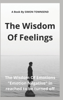 The Wisdom Of Feelings B0BBQ11WX7 Book Cover