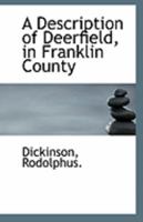 A Description of Deerfield, in Franklin County 1113232706 Book Cover