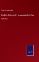 Friedrich Bodenstedt's gesammelte Schriften: Vierter Band 3752549866 Book Cover