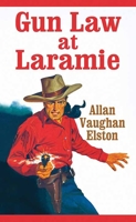 Gun Law at Laramie 1638083592 Book Cover