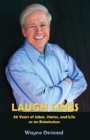 Laugh Lines: 50 Years of Jokes, Stories, and Life As an Entertainer 0984106804 Book Cover