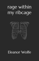 rage within my ribcage B0DXC2922P Book Cover