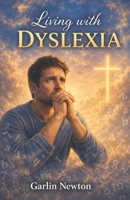 Living With Dyslexia B0H1Q7KYWJ Book Cover