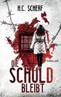 Die Schuld bleibt (German Edition) 3738622705 Book Cover