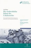 Der Strafrechtliche Schutz Des Urheberrechts: Eine Vergleichende Untersuchung Zum Deutschen Und Chinesischen Strafrecht 3428132998 Book Cover