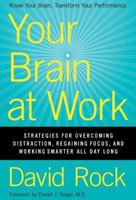 Your Brain at Work: Strategies for Overcoming Distraction, Regaining Focus, and Working Smarter All Day Long 0061771295 Book Cover