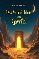 Das Vermächtnis von Gavri'El (German Edition) B0F8QFMPDG Book Cover