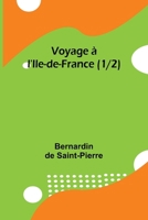 Voyage à l'Ile-de-France (1/2) (French Edition) 9366383068 Book Cover