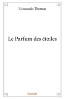 Le Parfum des étoiles (French Edition) 2414349956 Book Cover