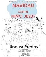 Navidad con el Niño Jesús: Une los Puntos 1956686118 Book Cover