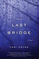 The Last Bridge: A Novel 0345507312 Book Cover