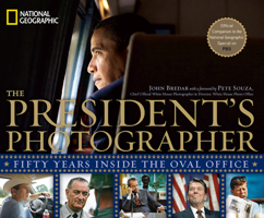 The President's Photographer: Fifty Years Inside the Oval Office 1426206763 Book Cover